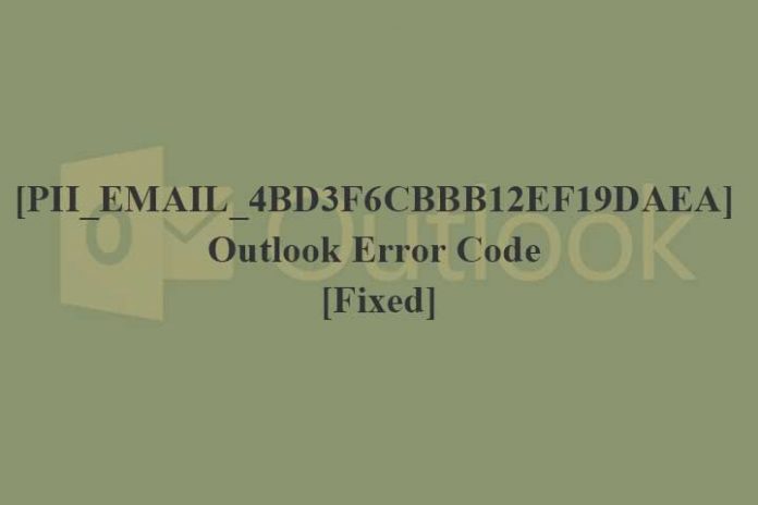 [PII_EMAIL_4BD3F6CBBB12EF19DAEA]-Outlook-Error-Code